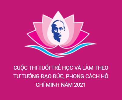 Cuộc thi “Tuổi trẻ học tập và làm theo tư tưởng, đạo đức, phong cách Hồ Chí Minh” Năm 2021