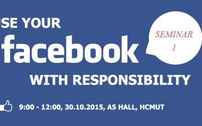 SEMINAR 1: USE YOUR FACEBOOK WITH RESPONSIBILILY