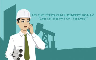 DO THE PETROLEUM ENGINEERS REALLY “LIVE ON THE FAT OF THE LAND”?