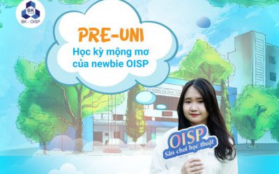 Pre-Uni - học kỳ mộng mơ của newbie OISP