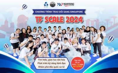 Chương trình trao đổi TF SCALE sang Trường Bách khoa Nanyang (Singapore) 2024