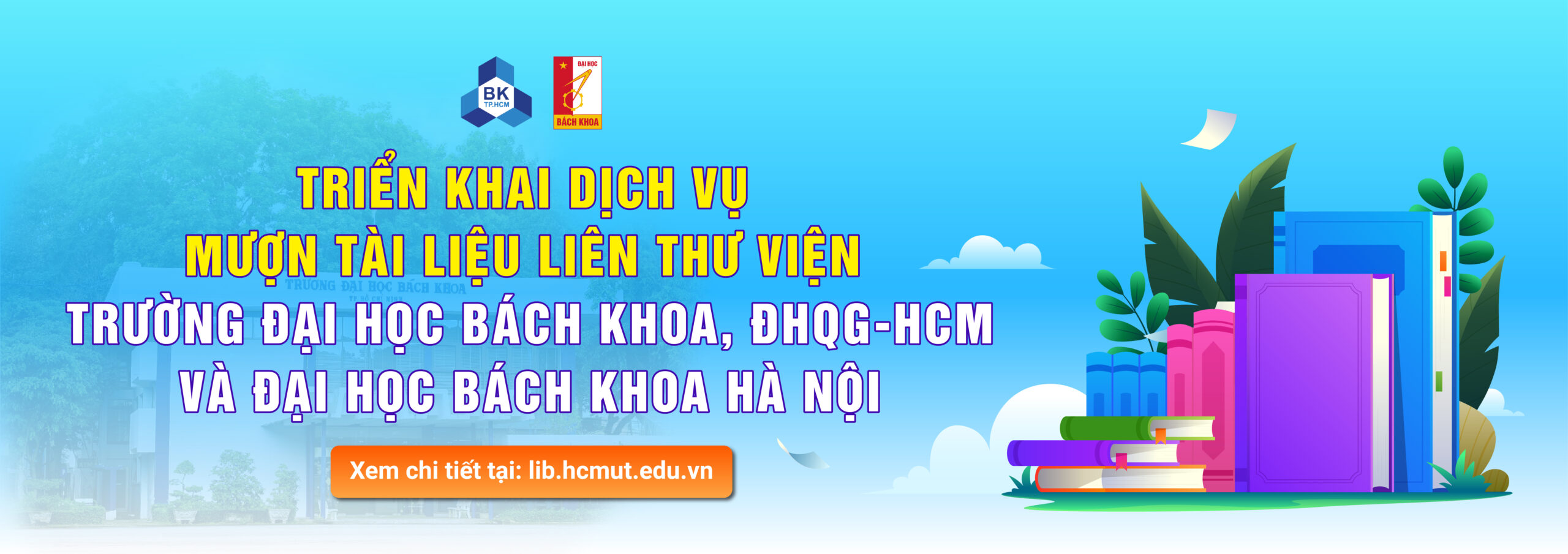 DỊCH VỤ MƯỢN LIÊN THƯ VIỆN (MLTV) GIỮA TRƯỜNG ĐẠI HỌC BÁCH KHOA – ĐHQG-HCM VÀ ĐẠI HỌC BÁCH KHOA HÀ NỘI